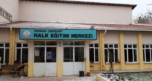 ÇERKEZKÖY’ÜN BACASIZ FABRİKASI: ÇERKEZKÖY HALK EĞİTİM MERKEZİ