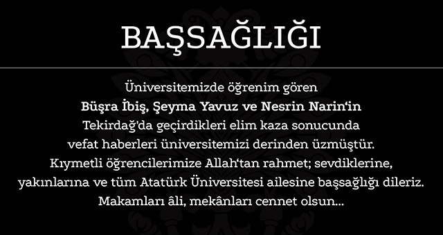 ÜNİVERSİTE, KAZADA HAYATINI KAYBEDENLER İÇİN BAŞSAĞLIĞI MESAJI YAYIMLADI