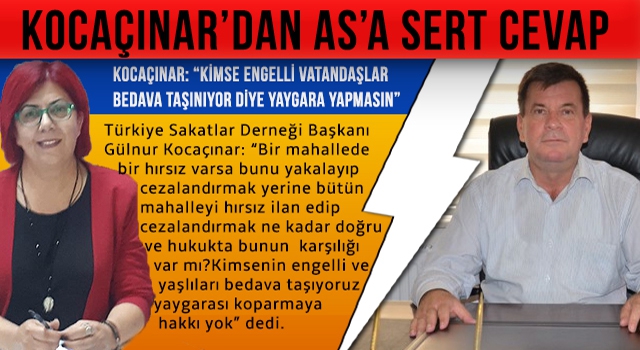 KOCAÇINAR: “KİMSE ENGELLİ VATANDAŞLAR BEDAVA TAŞINIYOR DİYE YAYGARA YAPMASIN”