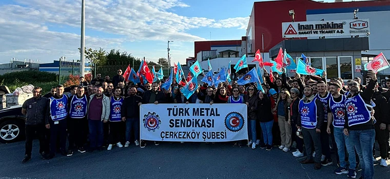 TÜRK METAL, İNAN MAKİNE’DE EYLEMLERİNİ SÜRDÜRÜYOR