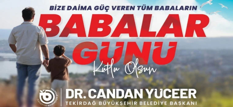 “GÜÇLÜ TOPLUM, SEVGİYLE YOĞRULMUŞ BABALARLA KURULUR”