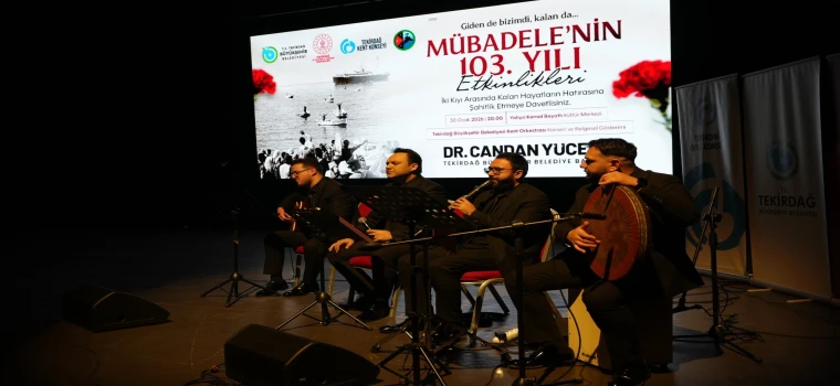 TEKİRDAĞ’DA NÜFUS MÜBADELESİNİN 103. YILI DUYGUSAL BİR PROGRAMLA ANILDI
