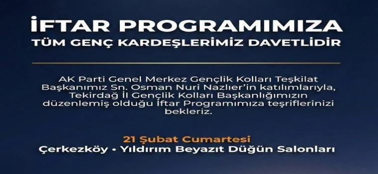 AK PARTİ TEKİRDAĞ GENÇLİK KOLLARI’NDAN İFTAR DAVETİ