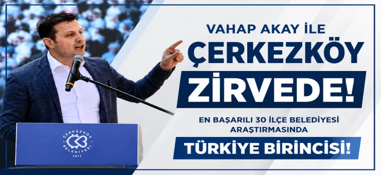 VAHAP AKAY İLE ÇERKEZKÖY BAŞARIDA TÜRKİYE ZİRVESİNDE