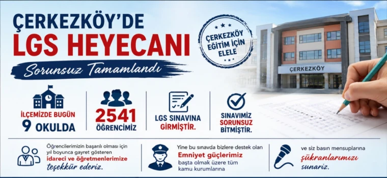 Çerkezköy’de LGS Heyecanı Sorunsuz Tamamlandı