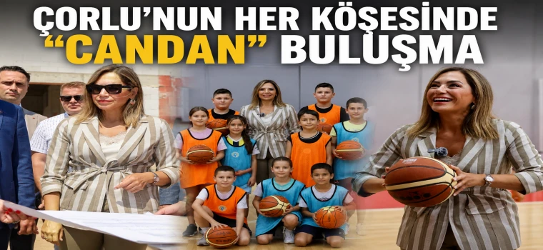 ÇORLU’DA CANDAN YÜCEER’DEN YOĞUN TEMAS TRAFİĞİ