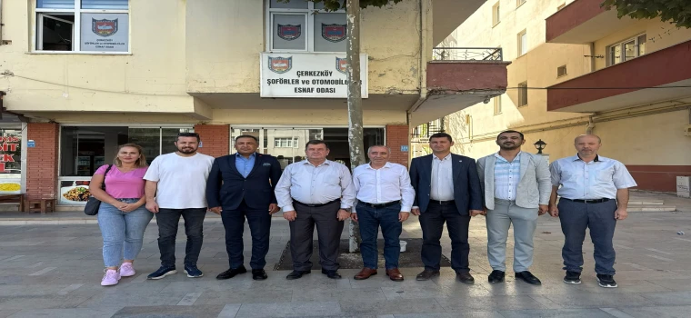 CHP Çerkezköy İlçe Teşkilatı’ndan oda ve derneklere ziyaret