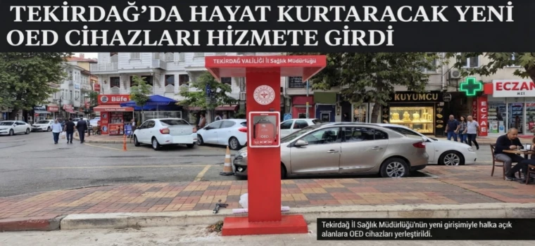 Tekirdağ’da hayat kurtaracak cihazlar hizmete girdi
