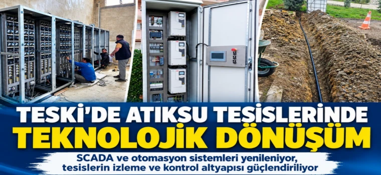 TESKİ’de Atıksu Tesislerinde Teknolojik Dönüşüm