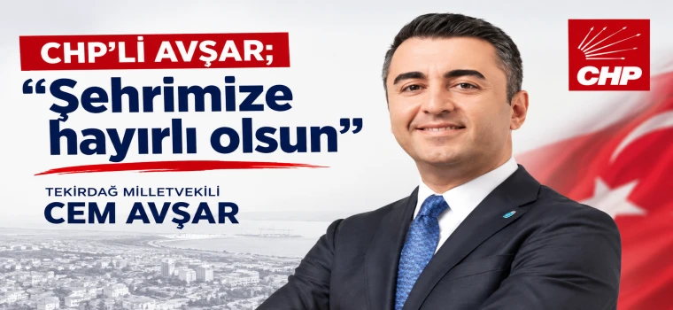 CHP’li Avşar’dan oda başkanlarına tebrik