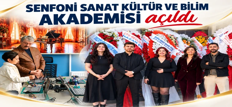 SENFONİ SANAT KÜLTÜR VE BİLİM AKADEMİSİ ÇERKEZKÖY’DE AÇILDI