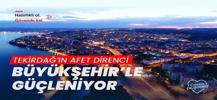 Tekirdağ’da afetlere karşı kapsamlı hazırlık