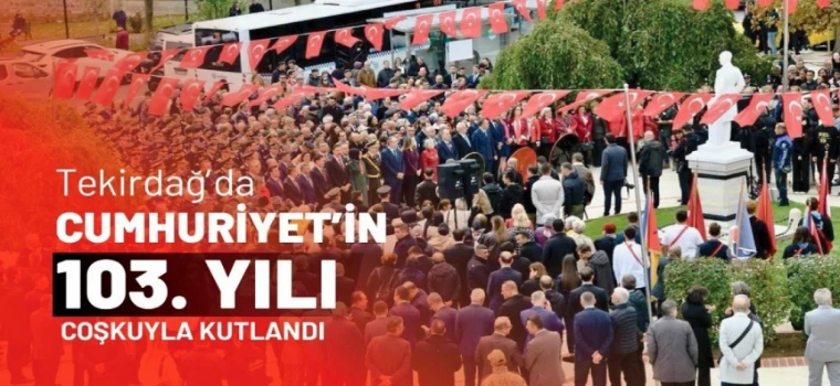Tekirdağ’da Cumhuriyet coşkusu tören ve etkinliklerle yaşandı