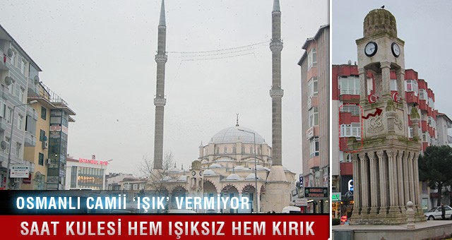 OSMANLI CAMİİ, ‘IŞIKSIZ’ KALDI