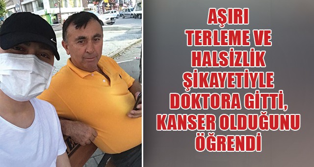 24 YAŞINDA KANSER OLDUĞUNU ÖĞRENEN GENÇ, 8 AYDIR İLİK NAKLİ BEKLİYOR