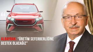 ALBAYRAK’TAN YERLİ OTOMOBİLE DESTEK