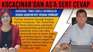 KOCAÇINAR: “KİMSE ENGELLİ VATANDAŞLAR BEDAVA TAŞINIYOR DİYE YAYGARA YAPMASIN”