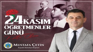 BAŞKAN ÇETİN’DEN ÖĞRETMENLER GÜNÜ MESAJI