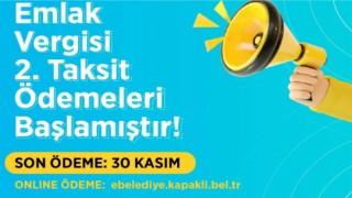 EMLAK VERGİSİ 2. TAKSİT ÖDEMELERİ BAŞLADI