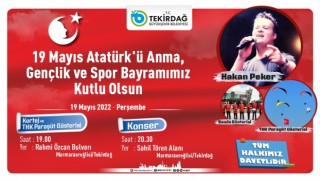 19 MAYIS, HAKAN PEKER KONSERİ VE ÇEŞİTLİ ETKİNLİKLERLE KUTLANACAK