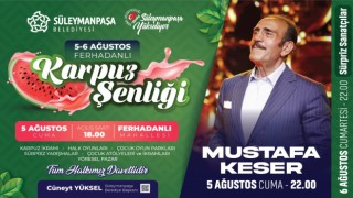 YÜKSEL: "FERHADANLI KARPUZ ŞENLİĞİNE DAVETLİSİNİZ"