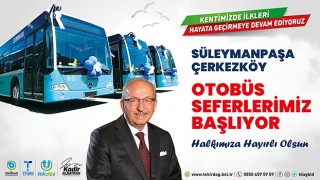 SÜLEYMANPAŞA-ÇERKEZKÖY SEFERLERİ BAŞLIYOR