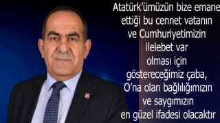 ÇELEBİ, “ATAMIZI ÖZLEM VE MİNNETLE ANIYORUZ”