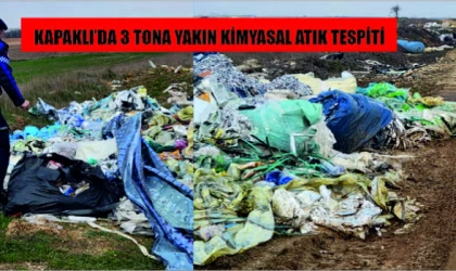 KAPAKLI’DA 3 TONA YAKIN KİMYASAL ATIK TESPİTİ