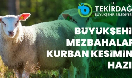 BÜYÜKŞEHİR MEZBAHALARI, KURBAN KESİMLERİNE HAZIR