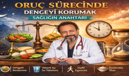 ORUÇ SÜRECİNDE DENGEYİ KORUMAK SAĞLIĞIN ANAHTARI