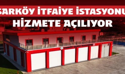 ŞARKÖY’E KAZANDIRILAN MODERN İTFAİYE İSTASYONU HİZMETE AÇILIYOR