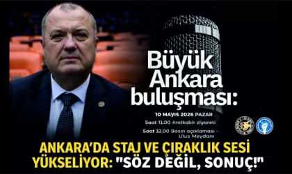 ANKARA’DA STAJ VE ÇIRAKLIK SESİ YÜKSELİYOR: “SÖZ DEĞİL, SONUÇ!”