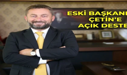 Kozuva’dan Çetin’e açık destek