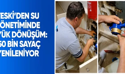 TESKİ’den 150 bin sayaçlık yenileme hamlesi